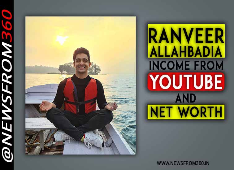 Ranveer Allahbadia net worth and income from Youtube