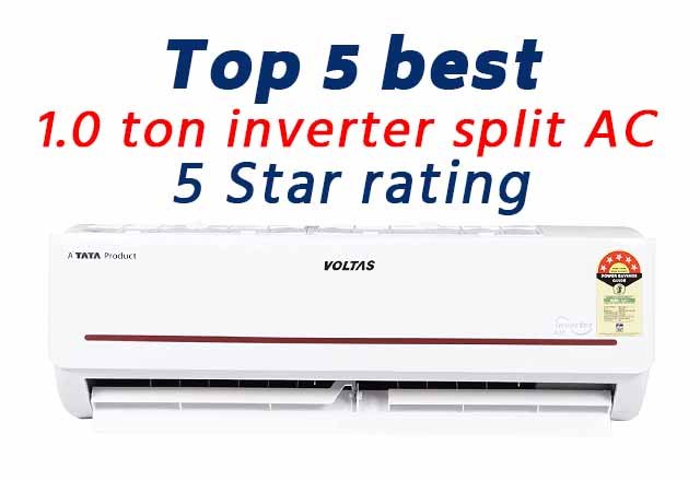 Top 5 best 1.0-ton Inverter split ac with 5 Star rating