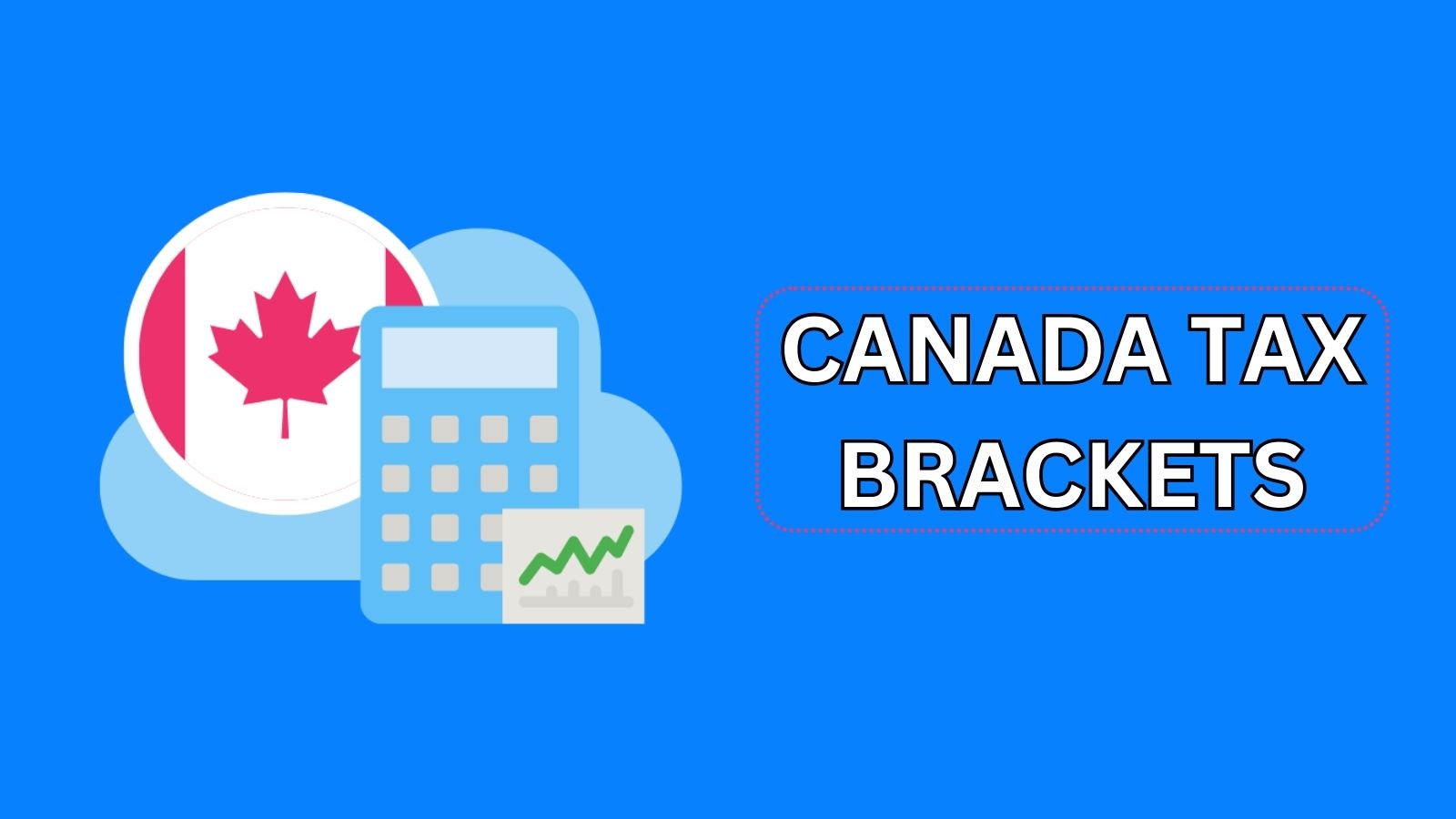 Canada Tax Brackets 2024 How Much Tax Will I Owe in Canada This Year?