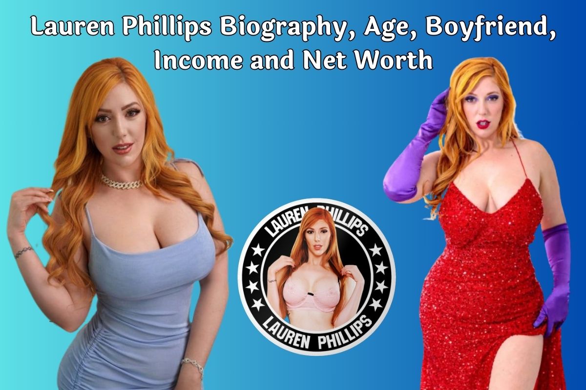 Lauren Phillips Biography, Age, Boyfriend, Income and Net Worth